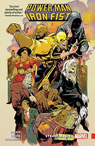 Book cover of Power Man And Iron Fist, Vol. 3: Street Magic by David F. Walker, Sanford Greene (Illus.), Elmo Bondoc (Illus.)