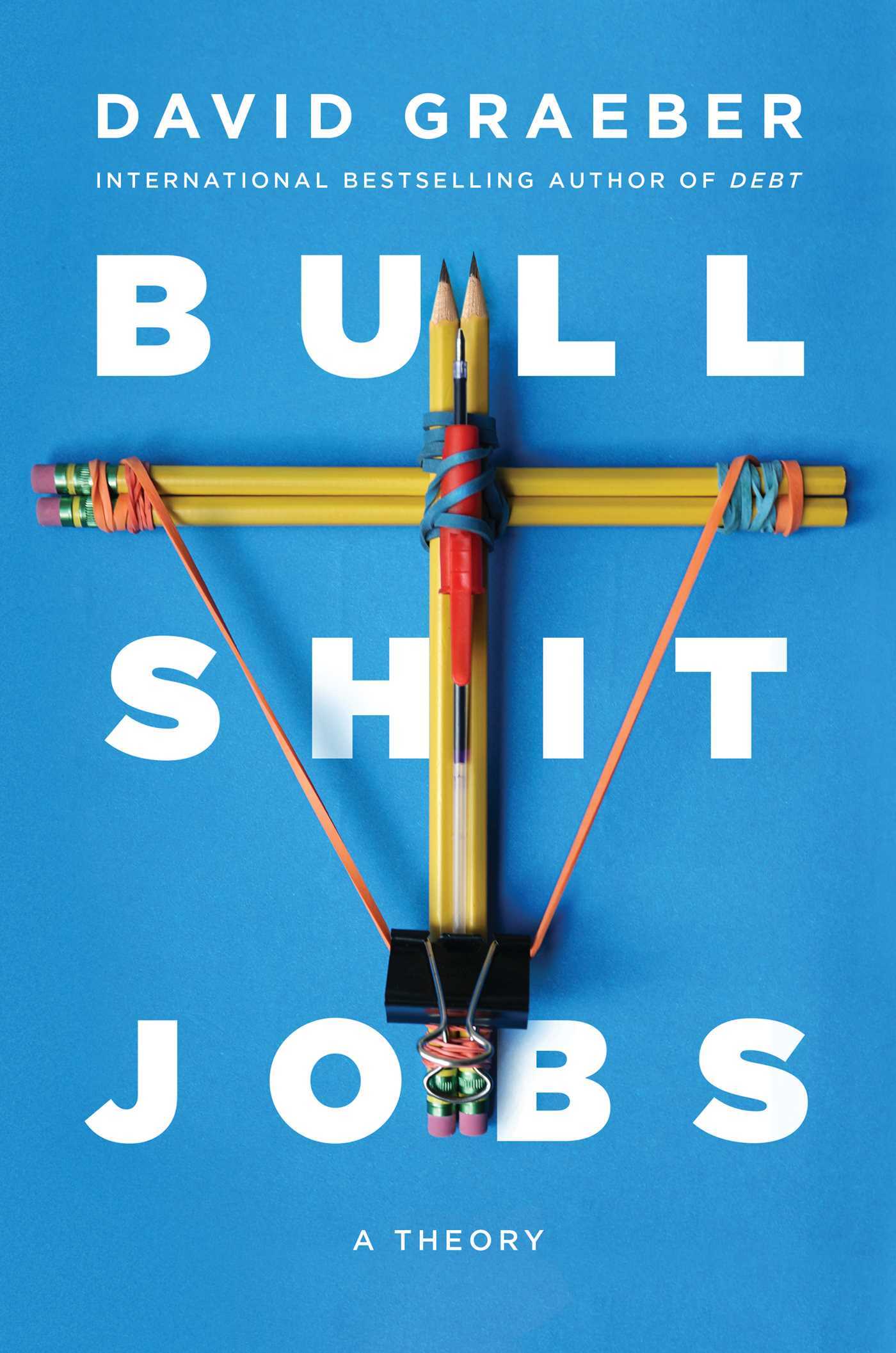 Book cover of Bullshit Jobs: A Theory by David Graeber