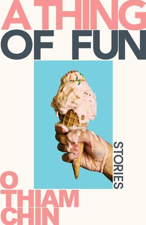 Book cover of A Thing of Fun by O Thiam Chin