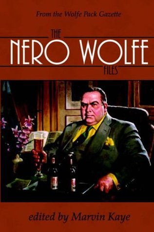 Book cover of The Nero Wolfe Files by Marvin Kaye (Ed.)