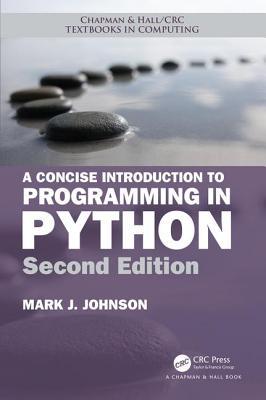 Book cover of A Concise Introduction to Programming in Python by Mark J.  Johnson