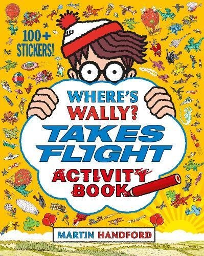 Book cover of Where's Wally? Takes Flight: Activity Book by Martin Handford