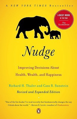 Book cover of Nudge: Improving Decisions About Health, Wealth, and Happiness by Richard H. Thaler, Cass R. Sunstein