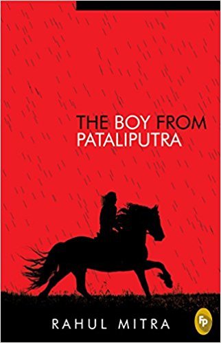 Book cover of The Boy From Pataliputra by Rahul  Mitra