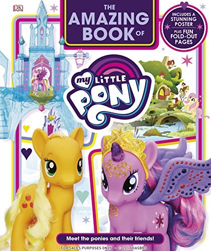 Book cover of Amazing Book Of My Little Pony by D.K. Publishing