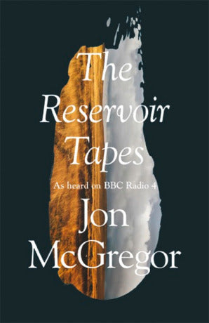 Book cover of The Reservoir Tapes by Jon McGregor