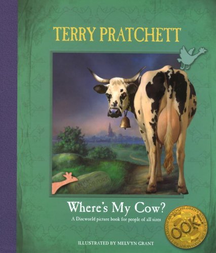 Book cover of Where's My Cow? by Terry Pratchett, Melvyn Grant