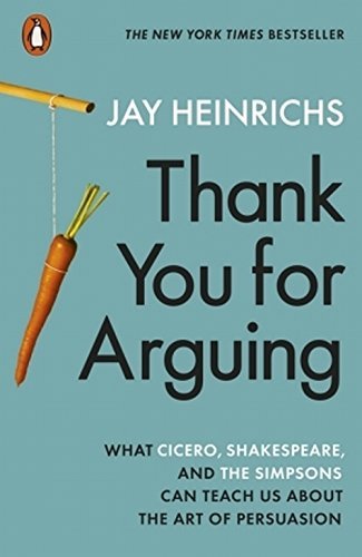 Book cover of Thank You For Arguing by Jay Heinrichs