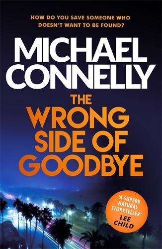 Book cover of The Wrong Side Of Goodbye by Michael    Connelly