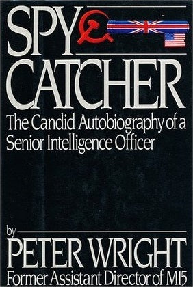 Book cover of Spy Catcher: The Candid Autobiography of a Senior Intelligence Officer by Peter     Wright, Paul Greengrass