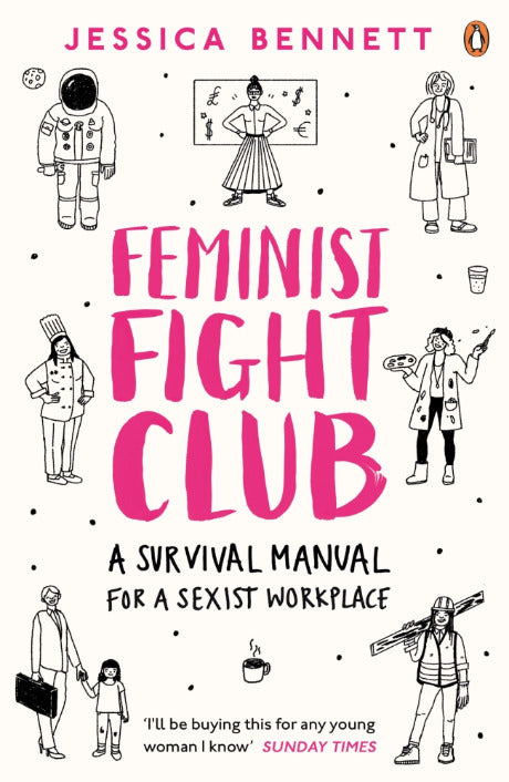 Book cover of Feminist Fight Club by Jessica   Bennett