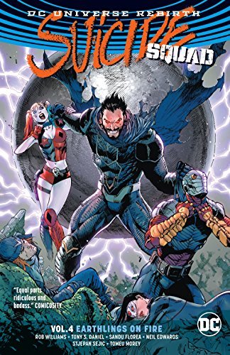 Book cover of Suicide Squad, Volume 4: Earthlings On Fire by Rob Williams