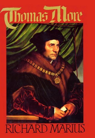 Book cover of Thomas More: A Biography by Richard Marius