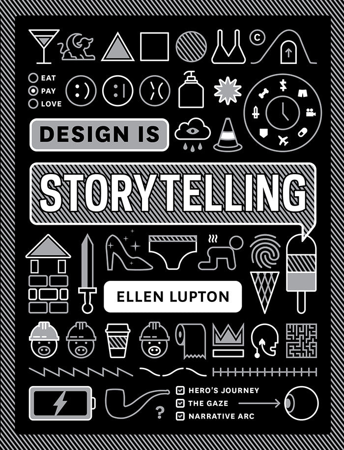 Book cover of Design Is Storytelling by Ellen Lupton