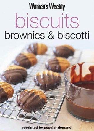 Book cover of Biscuits, Brownies And Biscotti by Unknown