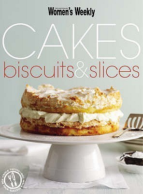Book cover of Cakes, Biscuits And Slices by Susan Tomnay