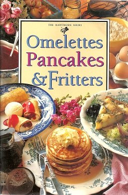 Book cover of Omelettes, Pancakes & Fritters by Family Circle