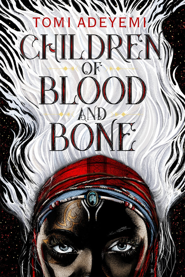 Book cover of Children Of Blood And Bone by Tomi Adeyemi