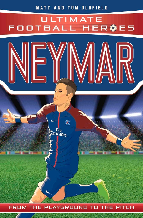 Book cover of Neymar: From The Playground To The Pitch by Matt Oldfield, Tom Oldfield