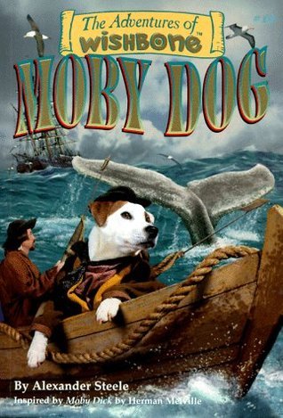 Book cover of Moby Dog by Alexander Steele, Herman Melville (Original story), Rick Duffield