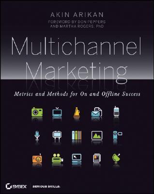 Book cover of Multichannel Marketing: Metrics and Methods for On and Offline Success by Akin Arikan