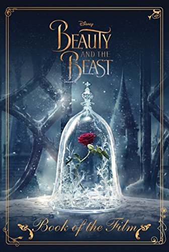Book cover of Disney Beauty And The Beast Book Of The Film by Walt Disney Company