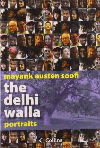 Book cover of The Delhi Walla - Portraits by Mayank Austen Soofi