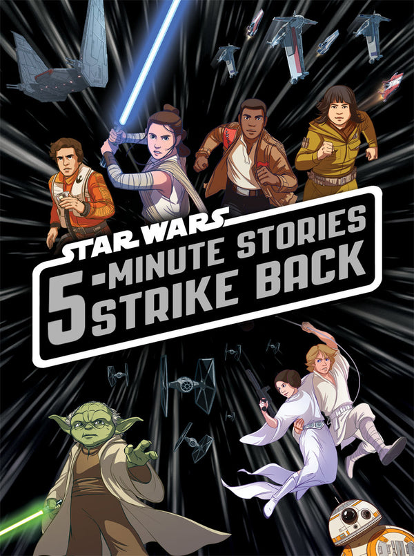 Book cover of 5-Minute Star Wars Stories Strike Back by Walt Disney Company, Pilot Studios (Artist)