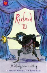 Book cover of Richard III by Andrew  Matthews, Tony Ross (Illus.)