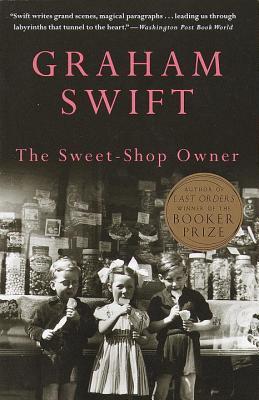 Book cover of The Sweet-Shop Owner by Graham Swift
