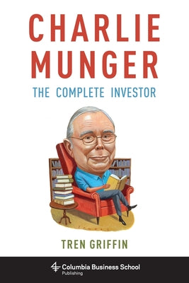 Book cover of Charlie Munger: The Complete Investor by Tren Griffin
