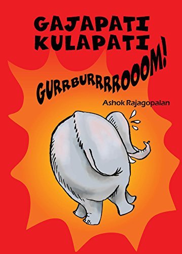 Book cover of Gajapati Kulapathi Gurrburooom! - English by Ashok Rajagopalan
