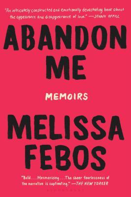 Book cover of Abandon Me: Memoirs by Melissa Febos