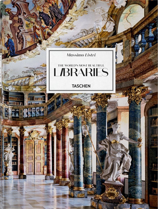 Book cover of Massimo Listri. The World’s Most Beautiful Libraries by Massimo Listri (Photographer), Elisabeth Sladek, Georg Ruppelt, Benedikt TASCHEN (Ed.)