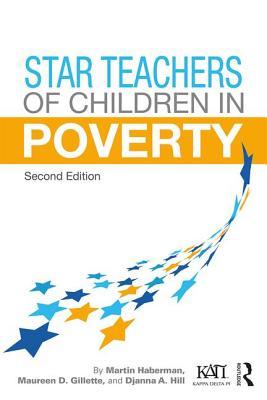 Book cover of Star Teachers Of Children In Poverty by Martin Haberman, Maureen D. Gillette, Djanna A. Hill