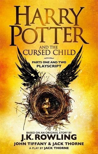 Book cover of Harry Potter And The Cursed Child: Parts One And Two by John Tiffany, Jack Thorne, J.K. Rowling