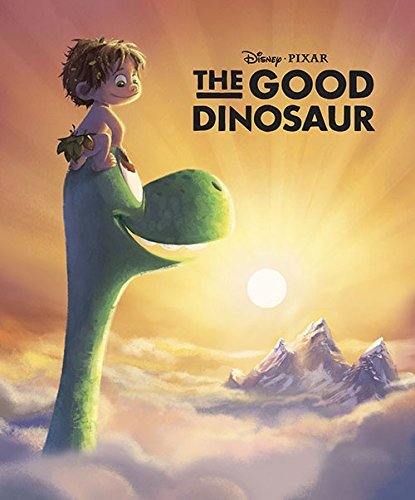 Book cover of Disney Pixar The Good Dinosaur by Walt Disney Company