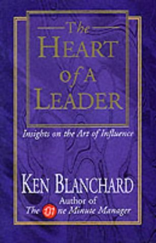 Book cover of The Heart of a Leader by Ken Blanchard