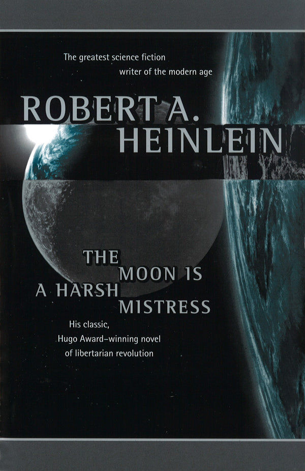 Book cover of The Moon Is a Harsh Mistress by Robert A. Heinlein