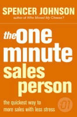 Book cover of The One Minute Minute Sales Person by Spencer Johnson