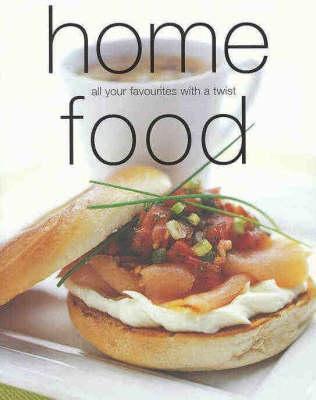 Book cover of Home Food: The New Meat and Three Vegetables by Gordana Trifunovic (Ed.)