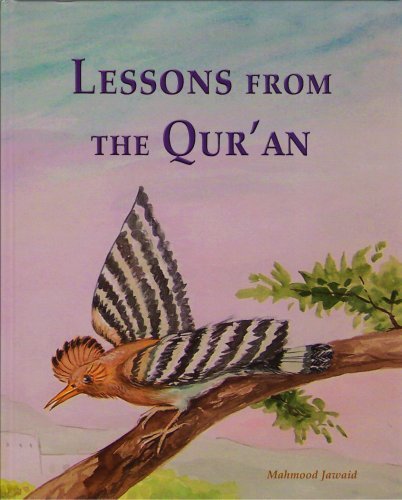 Book cover of Lessons From The Qur'an by Mahmood Jawaid, M. Ishaq (Illus.), Abia Afsar-Siddiqui (Ed.)