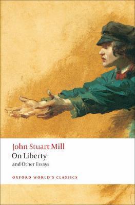 Book cover of On Liberty And Other Essays by John Stuart Mill, John   Gray (Ed.)