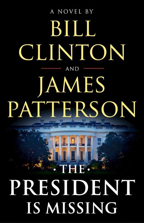 Book cover of The President Is Missing by Bill Clinton, James  Patterson