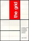 Book cover of The Grid: A Modular System For The Design And Production Of Newspapers, Magazines, And Books by Allen Hurlburt