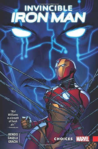 Book cover of Invincible Iron Man: Ironheart, Vol. 2: Choices by Brian Michael Bendis, Stefano Caselli (Illus.)