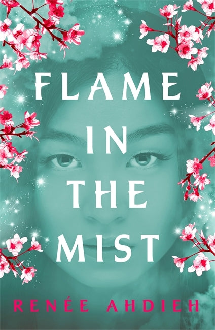 Book cover of Flame In The Mist by Renée Ahdieh