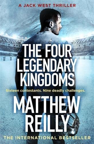 Book cover of The Four Legendary Kingdoms by Matthew Reilly