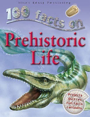 Book cover of 100 Facts On Prehistoric Life by Rupert Matthews
