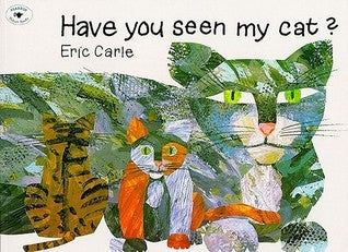 Book cover of Have You Seen My Cat? by Eric Carle